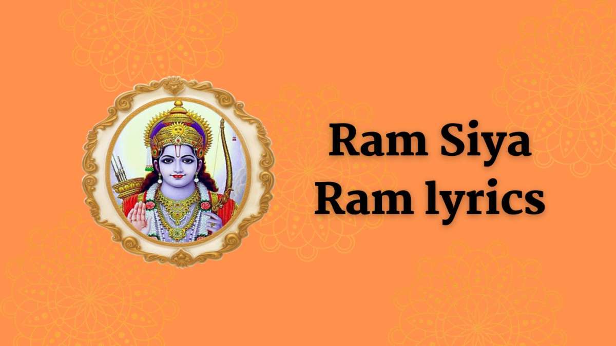 Ram Siya Ram lyrics