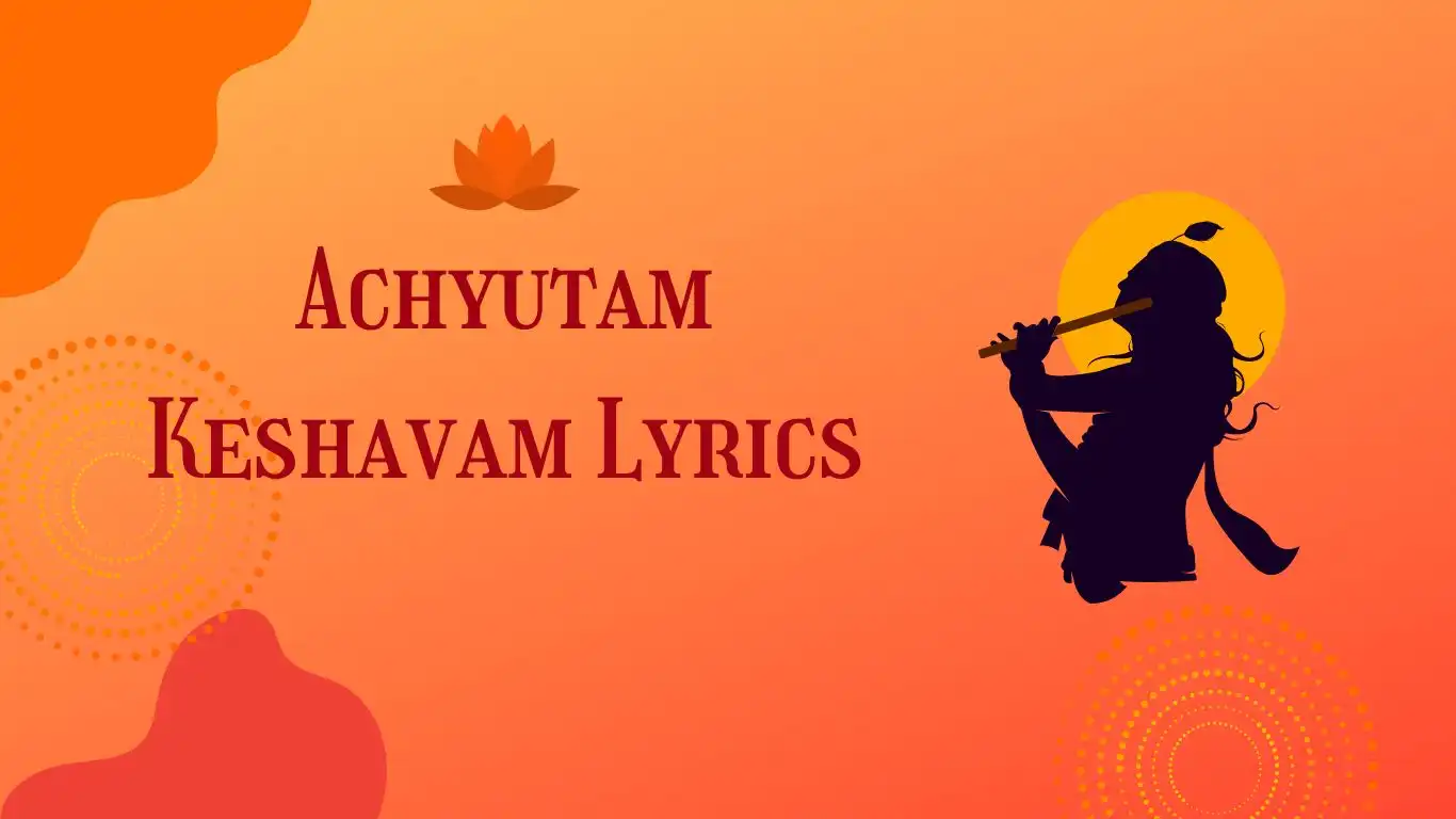 Achyutam Keshavam Krishna Damodaram Lyrics